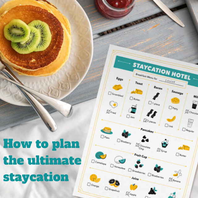 How to plan the ultimate staycation (with printables)