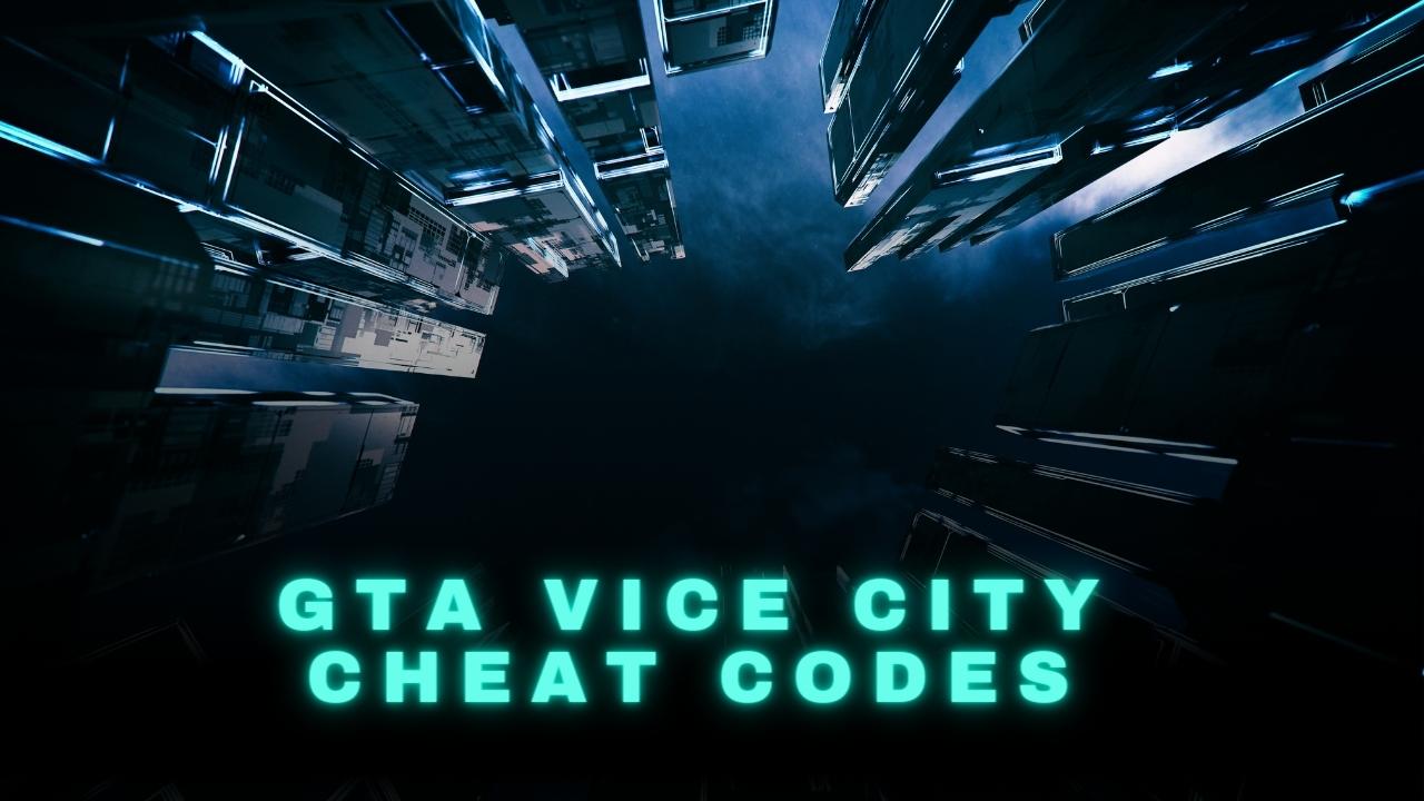 GTA Vice City Cheat Codes