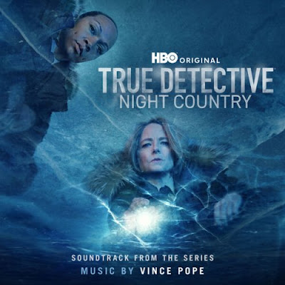True Detective Night Country Soundtrack Vince Pope