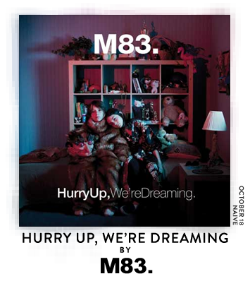 Hurry Up, We're Dreaming by M83