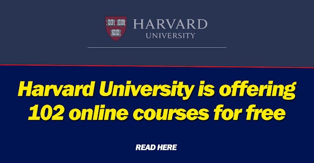 Harvard University is offering 102 online courses for free