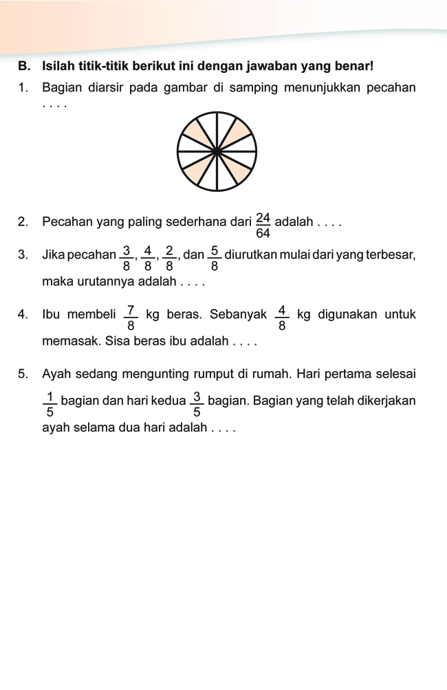 Kumpulan Soal Matematika: Soal Ulangan Harian Matematika Kelas 4 SD Bab VI Bilangan Pecahan