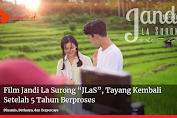 Film Jandi La Surong “JLaS”, Tayang Kembali Setelah 5 Tahun Berproses