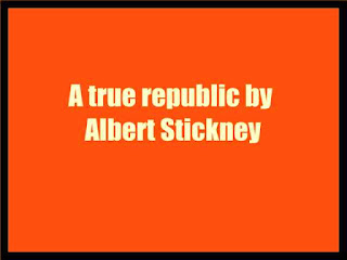 A true republic by Albert Stickney