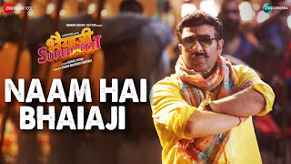 Naam Hai Bhaiaji Lyrics song from the movie Bhaiaji Superhit | Raftaar