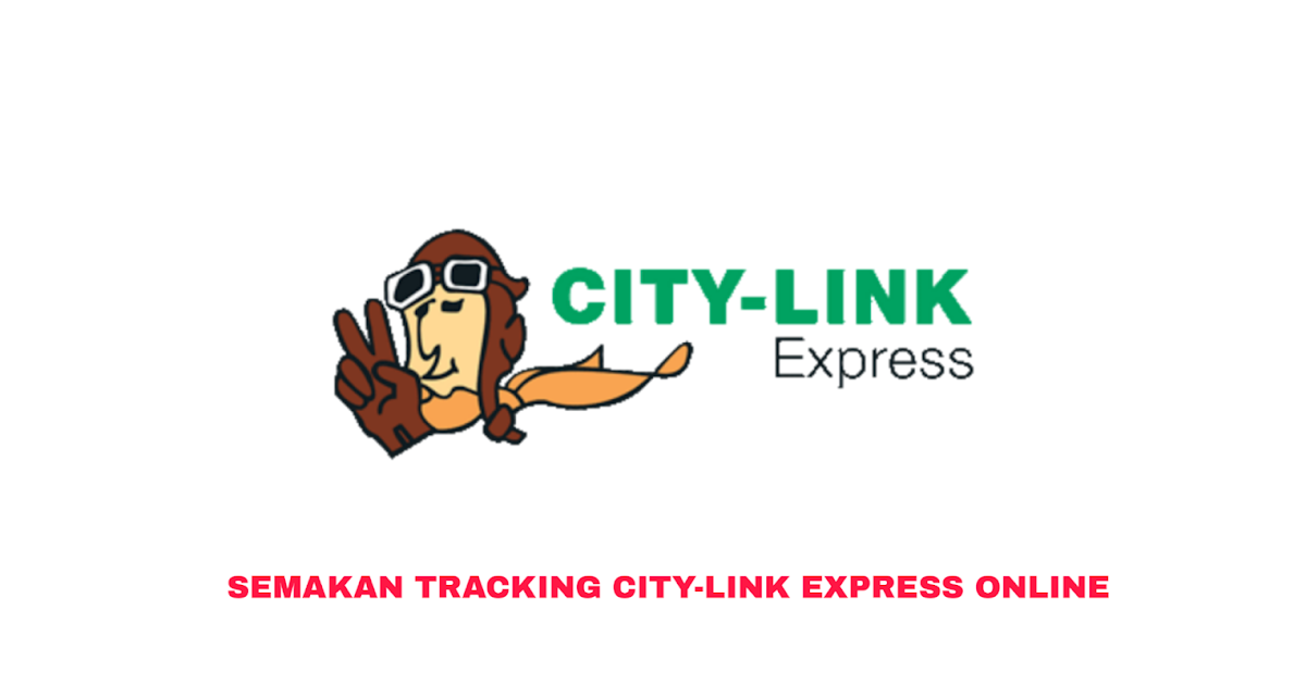 Cara Semak Tracking City-Link Express 2020 Online - MY PANDUAN