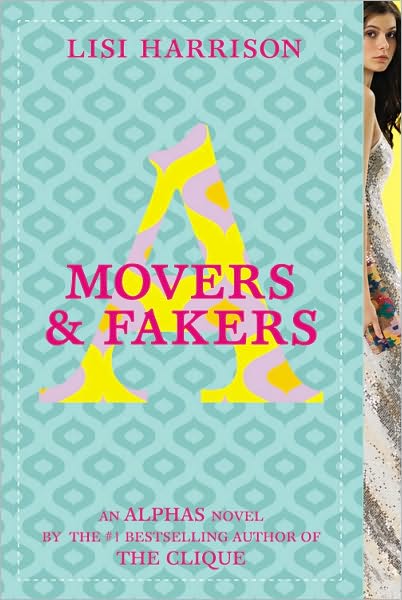 Movers and Fakers by: Lisi Harrison Published:April 6,2010 by Poppy