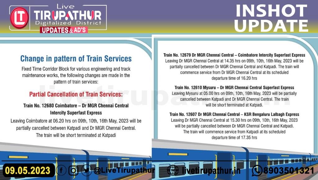 Change in pattern of Train Services - Partial Cancellation of Train Services on 9,10,16th may, Southern Railway Train cancel Partial Cancellation of Train Services, Jolarpet train, Train No. 12610  Train No. 12607, Train No. 12680, Train No. 126