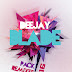 DEEJAY BLADE PACK ESPECIAL 2016