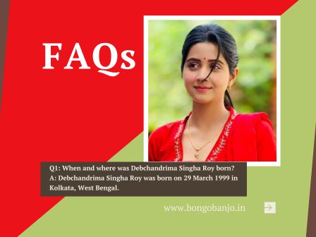 Debchandrima Singha Roy FAQs