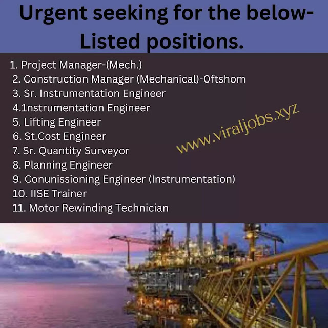 Urgent seeking for the below-listed positions.