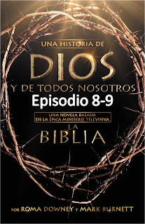 Episodios 8 y 9.
8.- Betrayal - Traición
La última Cena, Judas, Negación de Pedro, Nicodemo, Caifás

9.- Passion - Pasión
Pilato, Crucifixión, Resurrección