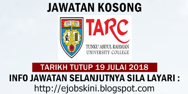 Jawatan Kosong Tunku Abdul Rahman University College (TARUC) - 19 Julai 2018