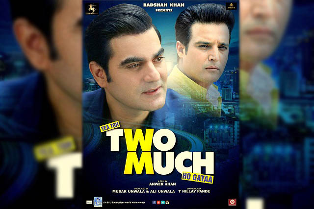 Yea Toh Two Much Ho Gayaa first look, Poster of Jimmy Shergill, Arbaaz Khan, Pooja Chopra download first look Poster, release date