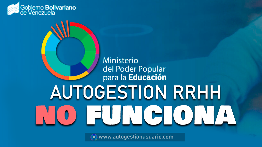 ¿Por qué no abre la página de Autogestión RRHH MPPE?