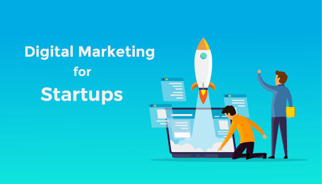 WHY DIGITAL MARKETING IS IMPORTANT FOR STARTUPS?