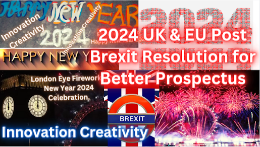 2024 UK & EU Post Brexit Resolution for Better Prospectus