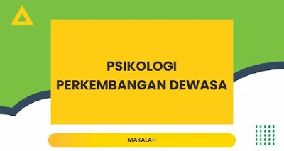 PSIKOLOGI PERKEMBANGAN DEWASA