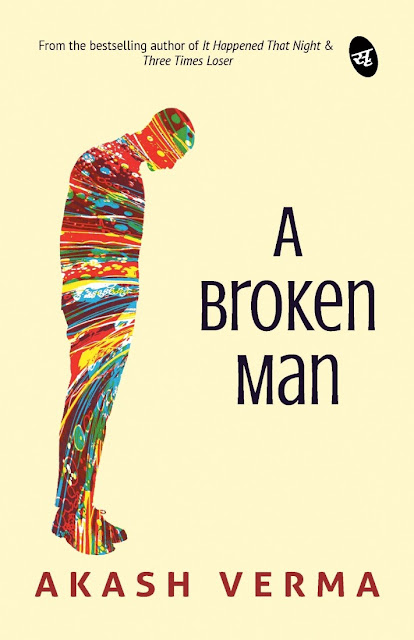 Book Review : A Broken Man - Akash Verma