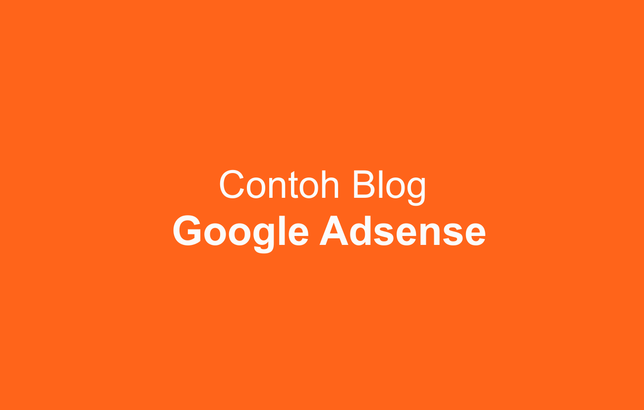 Contoh blog yang diterima Google Adsense 2017 - Riyanto Style