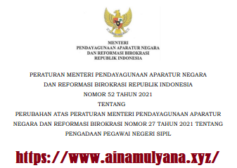 PermenpanRB Nomor 52 Tahun 2021 Tentang Perubahan Atas PermenpanRB Nomor 27 Tahun 2021 Tentang Pengadaan PNS (Pegawai Negeri Sipil)