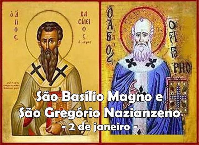 Santos Basílio Magno e Gregório Nazianzeno, bispos e doutores da Igreja (séc. IV)