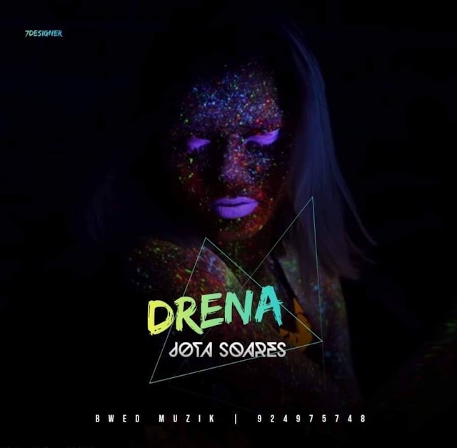 Jotta Soares x Drena Feat. Dilson Modelo