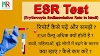 ESR test in Hindi Erythrocyte Sedimentation-हिन्दी में जानें
