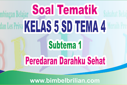 Download PDF Soal Tematik Kelas 5 SD Tema 4 Subtema 1 Peredaran Darahku Sehat dan Kunci Jawaban