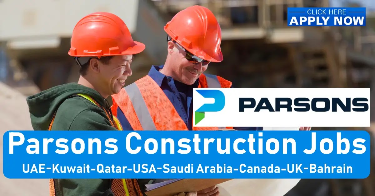 Parsons Job Openings 2022 | Latest Parsons Careers in Abu Dhabi - UAE