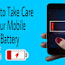 How to take care your smartphone battery in Correct way : Trendfeats