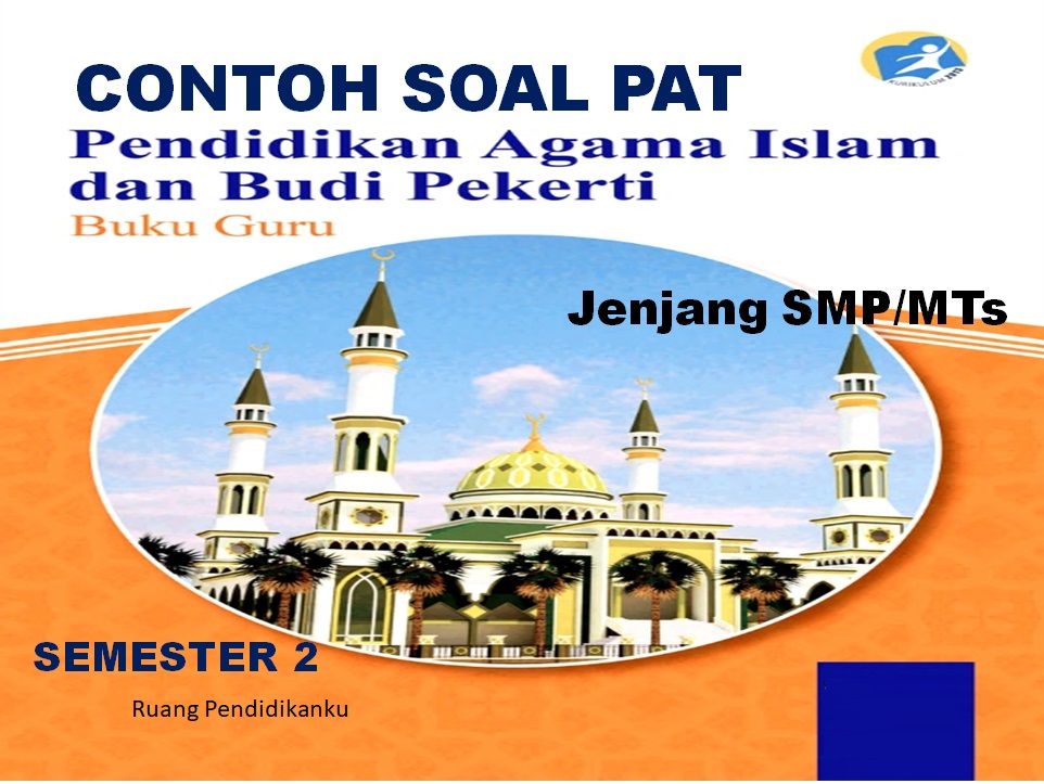 Soal PAT PAI dan BP Kelas 7 SMP/MTs