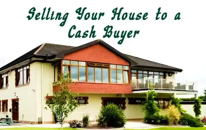 Selling your house to a cash buyer