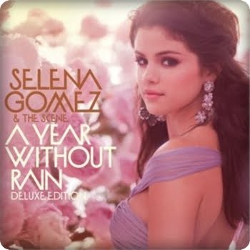 selena gomez a year without rain album. If you#39;re Selena Gomez,