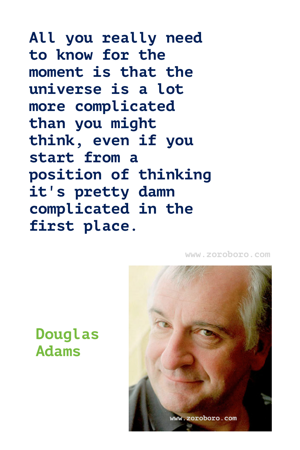 Douglas Adams Quotes, Douglas Adams Books Quotes, Douglas Adams The Hitchhiker's Guide to the Galaxy. Douglas Adams Quotes, Mostly Harmless, The Salmon of Doubt Quotes.