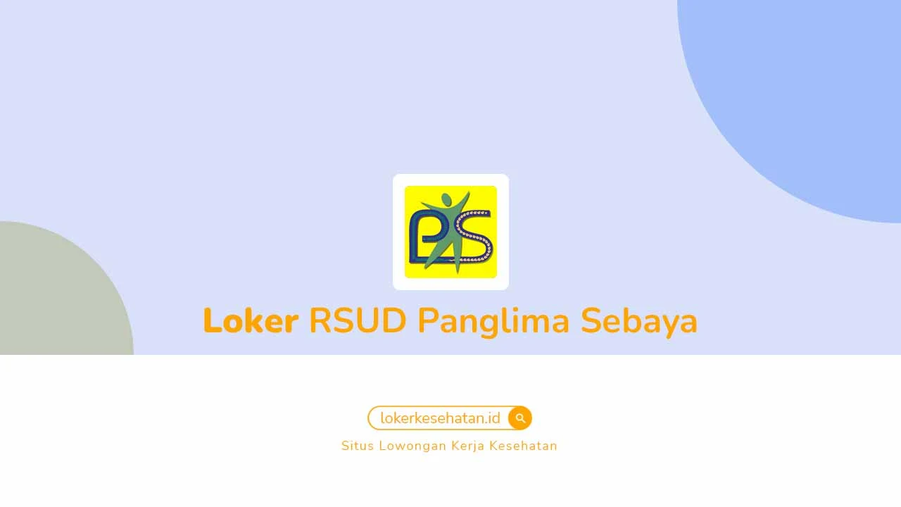 Loker RSUD Panglima Sebaya