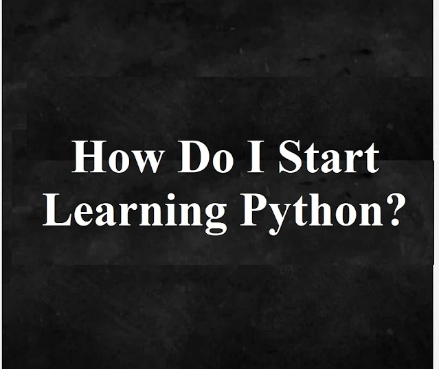 how do i start learning python?