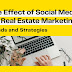 The Effect of Social Media on Real Estate Marketing Trends and Strategies 