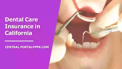 Dental Care Insurance in California