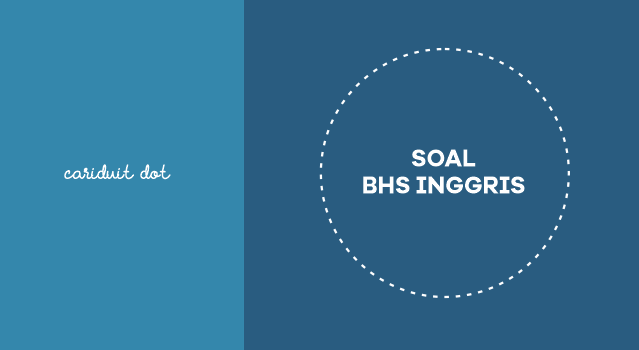 soal PAT Bahasa Inggris Online SMP MTs 2020