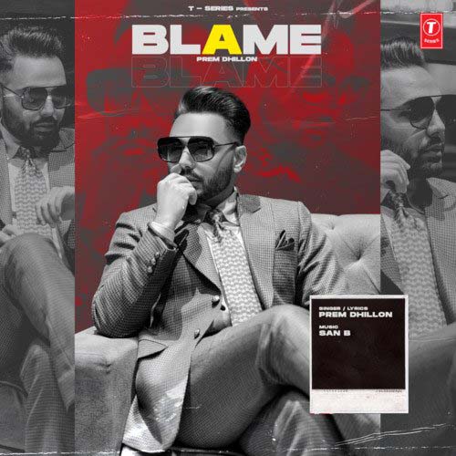 Blame Lyrics – Prem Dhillon