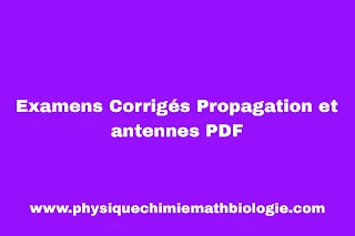 Examens Corrigés Propagation et antennes PDF