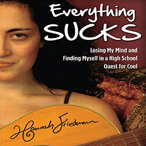 Everything Sucks: Losing My Mind and Finding Myself in a High School Quest for Cool