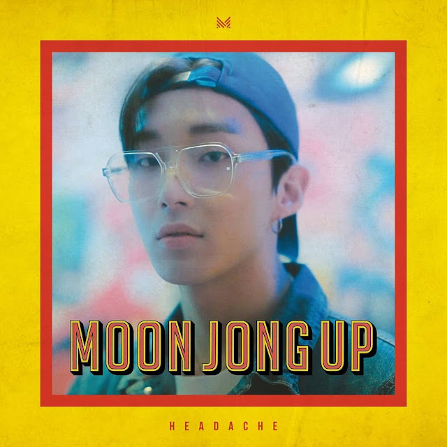 Moon Jong Up – HEADACHE (Single) Descargar