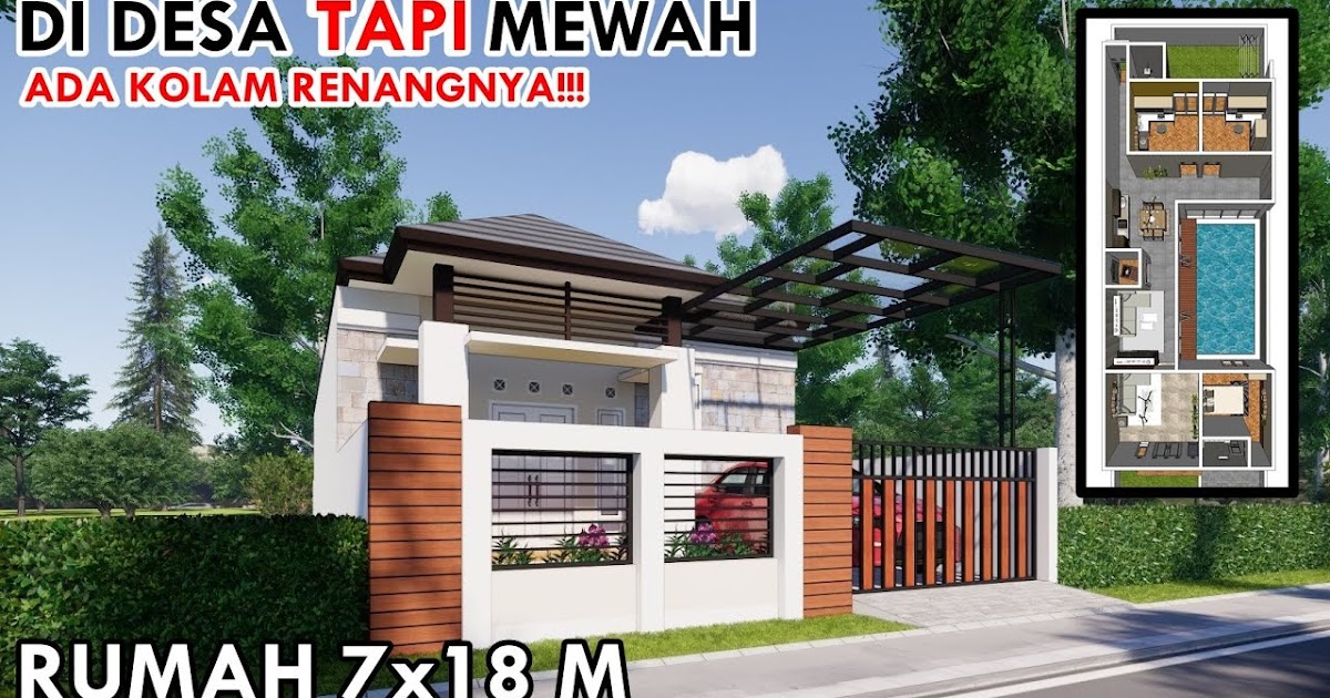 Desain dan  Denah  Rumah  dengan Ukuran 7 X 18 M Terdapat 3  