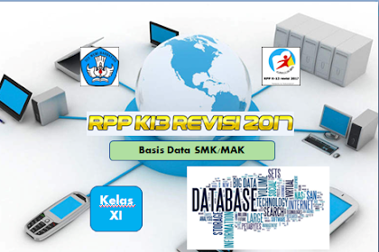 RPP Kurikulum 2013 Revisi 2017 Tahun Ajaran 2018/2019 Mata Pelajaran Basis Data Kelas XI SMK Semester 2 