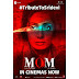 Sridevi's last film MOM releasing again ! Book here ..