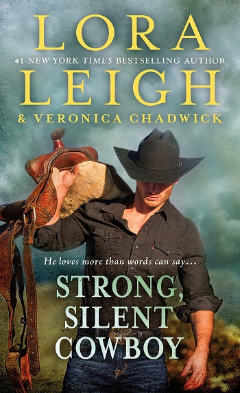 Strong, Silent Cowboy by Lora Leigh & Veronica Chadwick