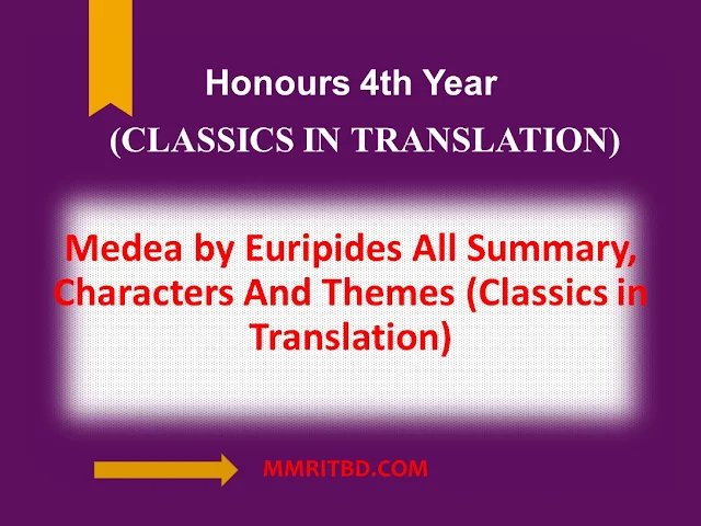 Medea by Euripides all Summary, Characters And Themes (Classics in Translation)