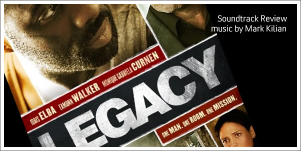 Legacy (Sountrack) by Mark Kilian - Review